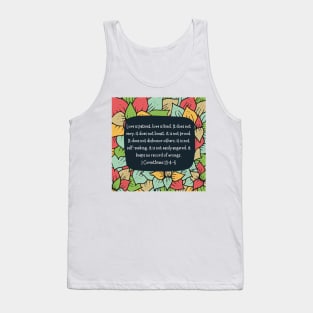 Love is patient - bible verse 1 Corinthians 13:4-5 Tank Top